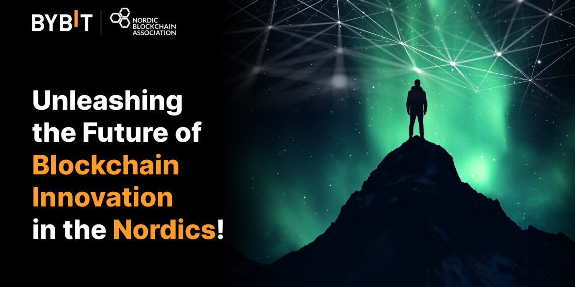 Bybit and Nordic Blockchain Association Collaborate to Drive Innovation in the Nordic Blockchain Ecosystem 1 Bybit and Nordic Blockchain Association Collaborate to Drive Innovation in the Nordic Blockchain Ecosystem